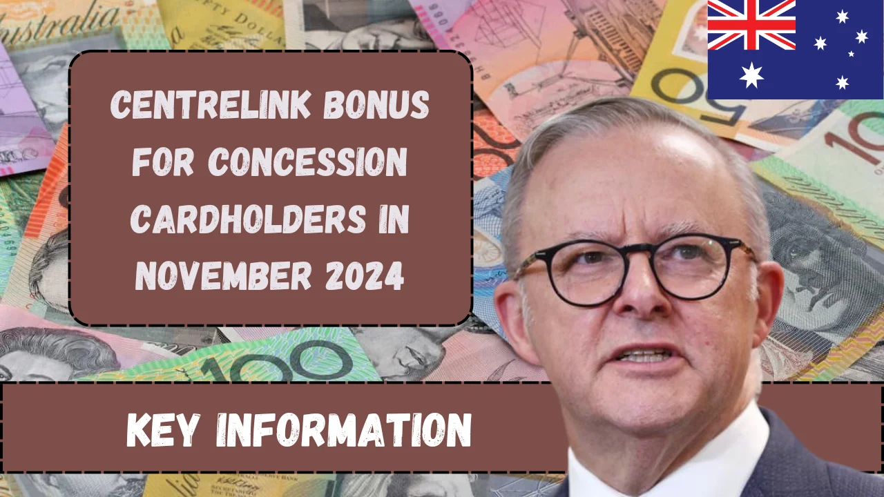 Centrelink Bonus for Concession Cardholders in November 2024: Key Information