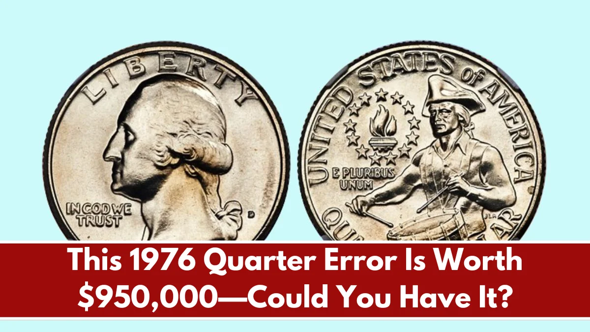 These 3 Bicentennial Quarters Worth $950,000 Every Collector Wants!