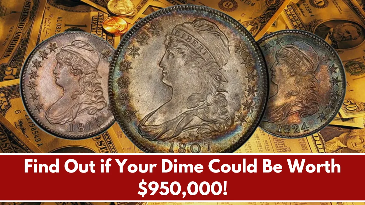 Find Out if Your Dime Could Be Worth $950,000!