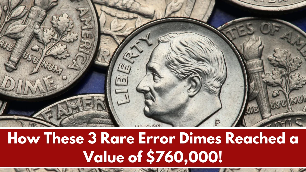 How These 3 Rare Error Dimes Reached a Value of $760,000!